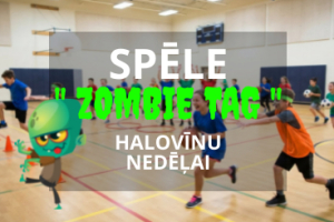 Spēle "ZOMBIE TAG" Halovīnu nedēļai