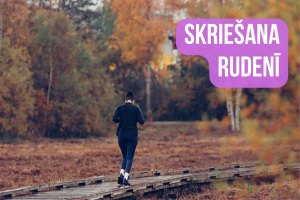 Skriešana rudenī: kā sagatavoties, lai treniņš būtu drošs un patīkams