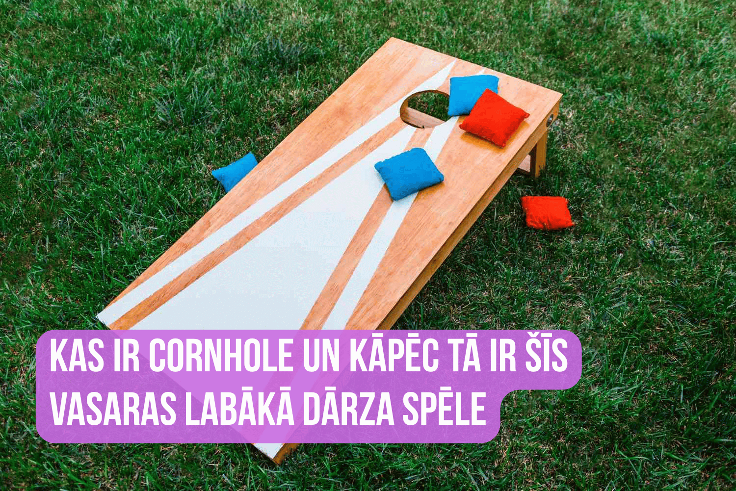 Kas ir Cornhole un kāpēc tā ir šīs vasaras labākā dārza spēle