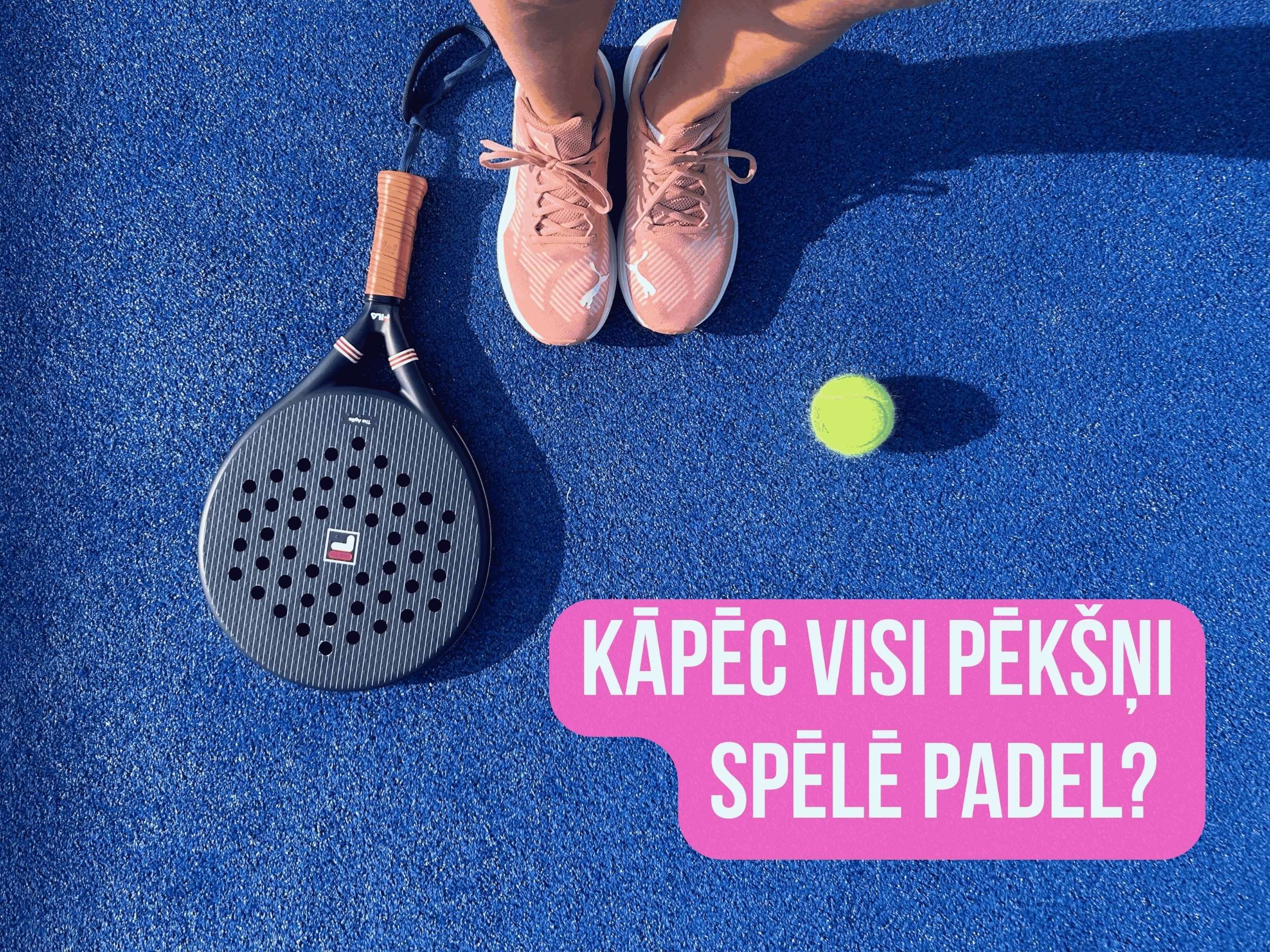 Kāpēc visi pēkšņi spēlē Padel?