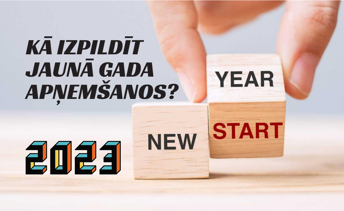 Jaunā gada apņemšanās - Kā tās izpildīt?