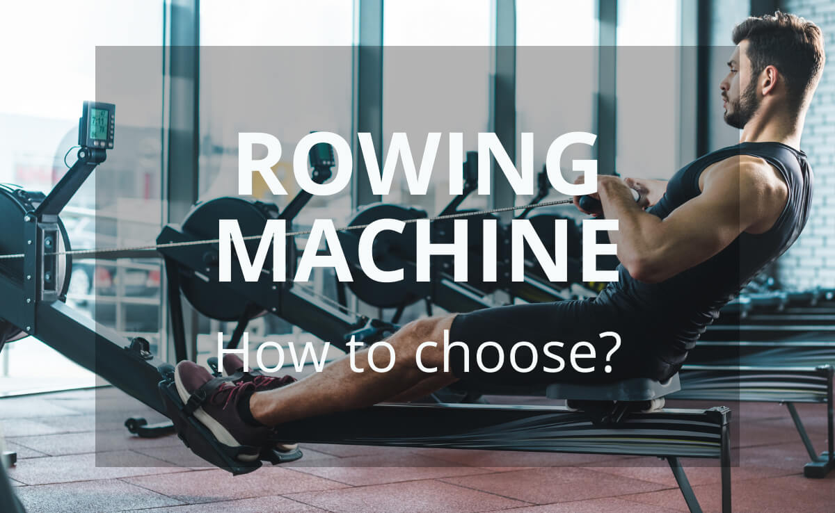 How to choose a Rowing machine? Guide.