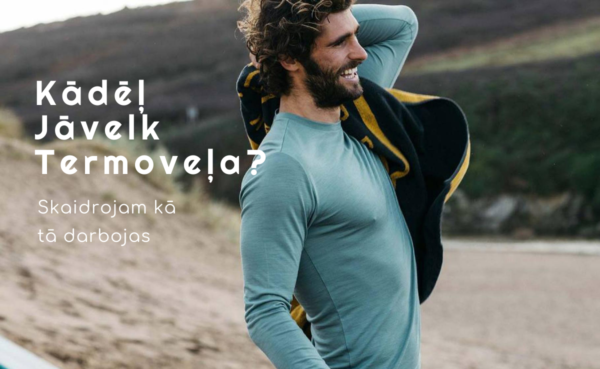 Kādēļ jāvelk termoveļa ?