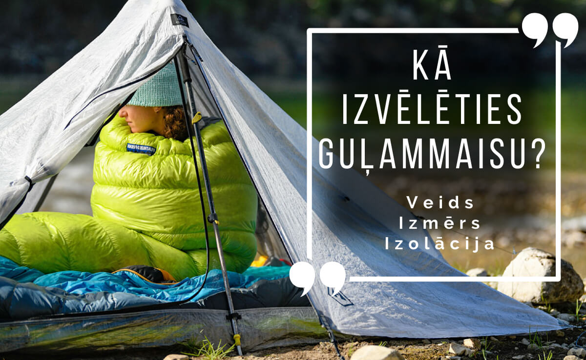 Kā izvēlēties guļammaisu?