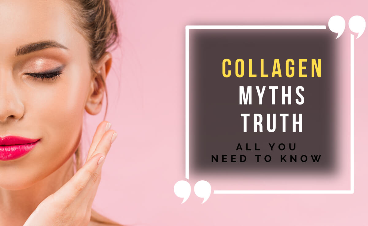 Myths and truth about Collagen.